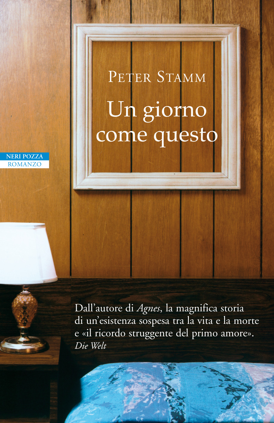Neri Pozza Editore Un giorno come questo